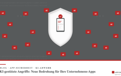 KI-gestützte Angriffe: Neue Bedrohung für Ihre Unternehmens-Apps